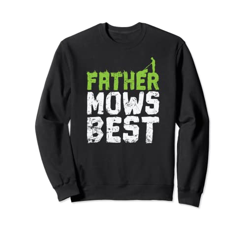 Father Mows Best Father's Day Cortacésped Sudadera
