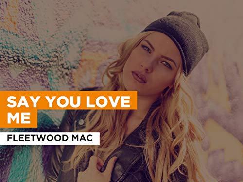 Say You Love Me al estilo de Fleetwood Mac