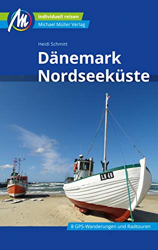 Dänemark Nordseeküste Reiseführer Michael Müller Verlag: Individuell reisen mit vielen praktischen Tipps (MM-Reiseführer) (German Edition)