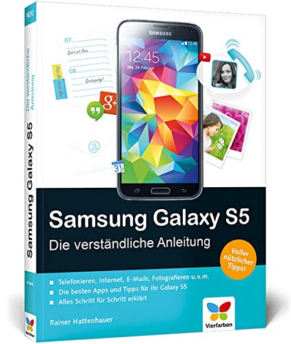 Samsung Galaxy S5: Die verständliche Anleitung. Auch für das S5 mini
