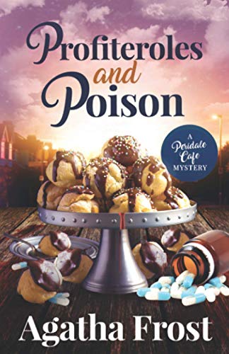 Profiteroles and Poison (Peridale Cafe Cozy Mystery)