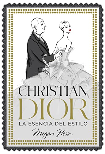 Christian Dior. La esencia del estilo (Biblioteca Megan Hess)