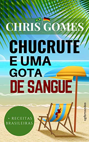 Chucrute e uma gota de Sangue (Portuguese Edition)