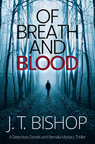 Of Breath and Blood: A Murder Mystery Suspense Thriller (Detectives Daniels and Remalla Book 2) (English Edition)