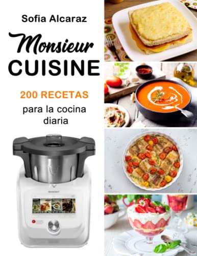 Monsieur Cuisine: 200 Recetas para la cocina diaria