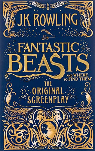 Fantastic Beasts And Where To Find Them: The Original Screenplay